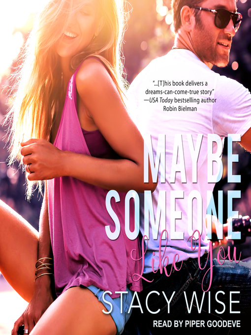 Title details for Maybe Someone Like You by Stacy Wise - Wait list